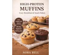 HIGH PROTEIN MUFFINS: Cozy Breakfast & Snack Bakes