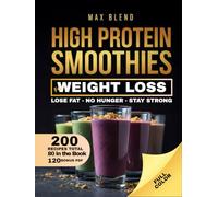 HIGH PROTEIN SMOOTHIES For Weight Loss: Lose Fat - No Hunger - Stay Strong