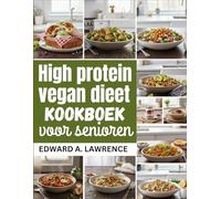 High-protein vegan dieet kookboek voor senioren