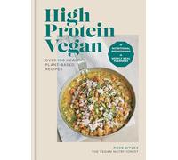 Rose Wyles High Protein Vegan (Copertina rigida)
