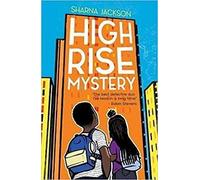High-Rise Mystery (The High-rise Mysteries): 1 (A High-Rise Mystery)