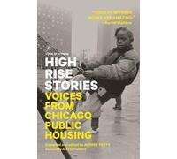 High Rise Stories( Voices from Chicago Public Housing)[HIGH RISE STORIES][Paperback]