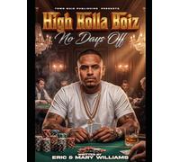 High Rolla Boiz: No Days Off: A Grittaz Tale
