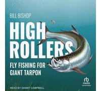 High Rollers: Fly Fishing for Giant Tarpon
