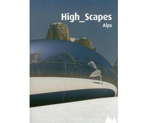 High Scapes. Altri paesaggi. Le Alpi. Con DVD. [English Edition]