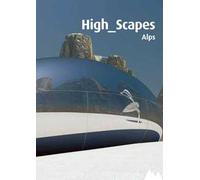 High Scapes. Le Alpi. Con DVD