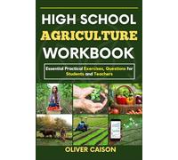 HIGH SCHOOL AGRICULTURE WORKBOOK: Essential Practical Exercises, Questions for Students and Teachers