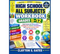 High School All Subjects Workbook Grades 9-12: Daily Practice for Mathematics, Language Arts, Science, Social Studies, and Essential Academic Skills with Answer Key