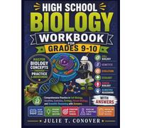 High School Biology Workbook for Grades 9-10: Comprehensive Practice in Cell Biology, Genetics, Evolution, Ecology, Human Biology, and Scientific Reasoning with Answers