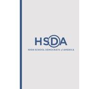 High School Democrats of America Composition Notebook: democrat party. 6x9 College-Ruled Journal with 200 Lined Pages for Young Progressives, Student Leaders, and Political Organizers