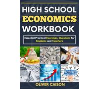 HIGH SCHOOL ECONOMICS WORKBOOK: Essential Practical Exercises, Questions for Students and Teachers