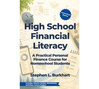 High School Financial Literacy: A Practical Personal Finance Course for Homeschool Students