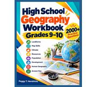 High School Geography Workbook Grades 9-10: 2000+ Practice Questions Covering Landforms, Map Skills, Climate, Resources, Population, Development, and Human Geography, Answer Key.