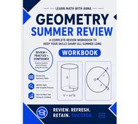 High School Geometry Summer Review Workbook: Avoid the Summer Slide with Targeted Practice and Step-by-Step Solutions