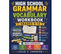High School Grammar and Vocabulary Workbook Grades 9-12: Advanced Practice in Academic Vocabulary, Challenging Words, Commonly Confused Words, Word ... and Writing Accuracy with Answers
