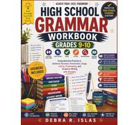 High School Grammar Workbook Grades 9-10: Comprehensive Practice in Sentence Structure, Punctuation, Usage, Editing, Proofreading, and Academic Writing with Answers