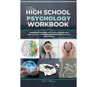 HIGH SCHOOL PHYSIOLOGY WORKBOOK: Foundational Concepts, Skill-Building Practice, and Clear Solutions: A Comprehensive Guide with Questions and Answers
