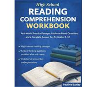 High School Reading Comprehension Workbook: Real-World Practice Passages with Evidence-Based Questions and a Complete Answer Key for Grades 9-12