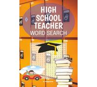 High School Teacher Word Search: 58 different puzzles with solutions, 116 pages, 6" x 9" format, makes a great gift for any teacher