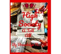"High Society: A Tell All"