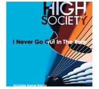 High Society - I Never Go Out In The Rain - Cd