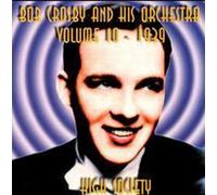 High Society, Vol. 10: 1939 by BOB CROSBY (1996-10-15)