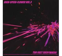 HIGH-SPEED-FLOWER VOL.3 -TOO F