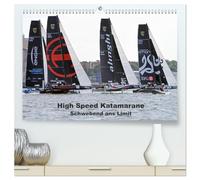 High Speed Katamarane - Schwebend ans Limit (hochwertiger Premium Wandkalender 2026 DIN A2 quer), Kunstdruck in Hochglanz: Faszinierende Segelkatamarane im Grenzbereich zwischen Segeln und Fliegen