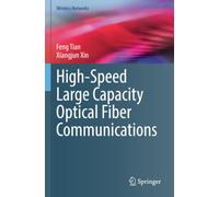 High-Speed Large Capacity Optical Fiber Communications (Wireless Networks)