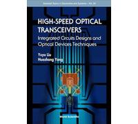 High-speed Optical Tranceivers: Integrated Circuit Design And Optical Device Techniques: 39