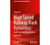 High Speed Railway Track Dynamics: Models, Algorithms and Applications