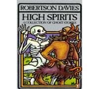 High Spirits: A Collection of Ghost Stories