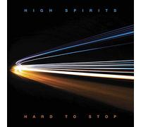 High Spirits - Hard To Stop