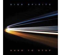 High Spirits - Hard To Stop