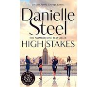 High Stakes: A riveting novel about the price of success from the billion copy bestseller