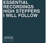 Essential – High Steppers / I Will Follow