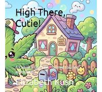 High There, Cutie!: A Kawaii & Cannabis Themed coloring adventure.