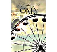 High Thoughts Only - Lined paperback notebook 6x9 120 pages- fantastic art- funny saying: motivational - funny notebook for friends and family