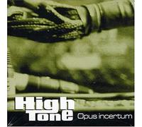 High Tone - Opus Incertum