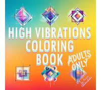 High Vibrations Wellness, Mindfulness & Bold Patterns : Ultra-Original Adult Coloring Book for Women: Amazing Cozy Mandalas, Sipritual Devotional ... Girl Moments for Mental Health and Relaxation