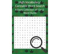 High Vocabulary: Cannabis Word Search: A Dank Collection of 12x12 Word Hunts