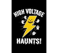 HIGH VOLTAGE HAUNTS!: The Electrician's Halloween Notebook for Spooky Season Projects & Professional Logs