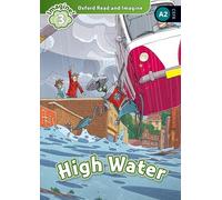 High water. Oxford read and imagine. Level 3. Con audio pack. Con espansione online