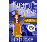 High Wire: A Large Print Supernatural Carnival Cozy Mystery: 8