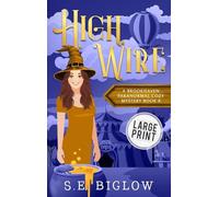 High Wire: A Large Print Supernatural Carnival Cozy Mystery: 8