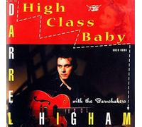 Higham,Darrell & the Barnshakers - High Class Baby
