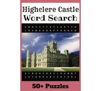 Highclere Castle Word Search Puzzle Book: Highclere Castle Word Search Puzzle Book: Word Searches with Easy-to-Read Print about Castle, Architecture, ... for Vacations, Holidays, Gifts and Free Times