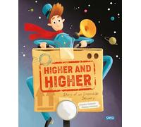Higher and higher! Story of an impossible delivery. Ediz. a colori