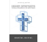 Higher Dimensions, Parallel Dimensions & the Spirit Realm