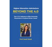 Higher Education Admissions: BEYOND THE 4.0: The C.T.E. Pathway to Elite University Placement & Purpose-Driven Career